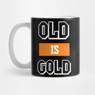 Old is Gold Tshirt Mug